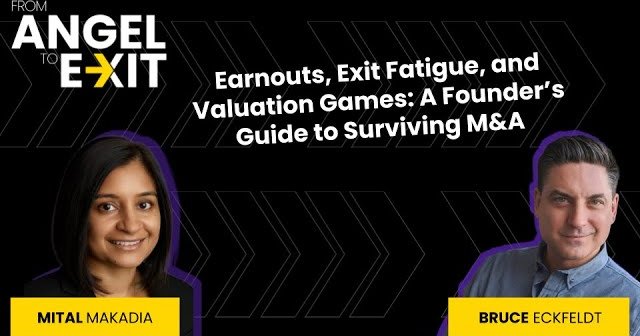 From Angel to Exit, episode 34, Earnouts and Exit Fatigue